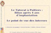 Le Tutorat à Poitiers : Bilan après 4 ans dimplantation Le point de vue des internes A. Mousnier, M. Jourdain, C. Bornert-Estrade, T.Valette, J.Gomes,