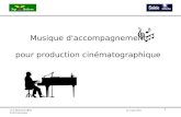 1 Musique d'accompagnement pour production cinématographique Le 5 mars 2011 CCF Maisons-Laffitte AVM Vaucresson.