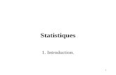 1 Statistiques 1. Introduction.. 2 11. Utilité. 3 12. Schéma d une étude. Modélisation Décision Statistiques et informatique Risque.