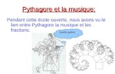 Pythagore et la musique: Pendant cette école ouverte, nous avons vu le lien entre Pythagore la musique et les fractions. Quelle galère.