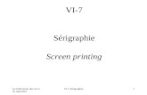La fabrication des circuits imprimés VI-7 Sérigraphie1 VI-7 Sérigraphie Screen printing
