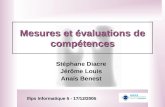 Mesures et évaluations de compétences Stéphane Diacre Jérôme Louis Anaïs Benest Ifips Informatique 5 - 17/12/2005.