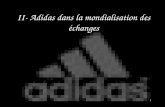 1 II- Adidas dans la mondialisation des échanges.