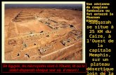 1 Vue aérienne du complexe funéraire ou fut enterré le Pharaon Djeser. Saqqarah se situe à 25 KM du Caire, à lOuest de la capitale Memphis, sur un plateau.