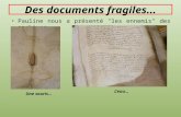 Des documents fragiles... Pauline nous a présenté "les ennemis" des archives. Une souris… Leau…