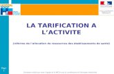 Document réalisé par toute léquipe de la MT2A sous la coordination de Christophe Andréoletti Page 1 LA TARIFICATION A LACTIVITE (réforme de lallocation.