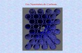 Les Nanotubes de Carbone. S. Ijima, Nature, 354 (1991) 56 Découverts en 1991 par Sumio Iijima (NEC - Tsukuba - Japon) sous produit de la synthèse de C.
