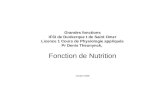 Grandes fonctions IFSI de Dunkerque t de Saint Omer Licence 1 Cours de Physiologie appliquée Pr Denis Theunynck, Fonction de Nutrition Octobre 2009.