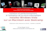 Initiation et perfectionnement à lutilisation de la micro-informatique Installez Windows Vista sur un Macintosh avec Bootcamp ©Yves Roger Cornil .