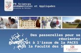 UFR Sciences Fondamentales et Appliquées Université de Poitiers Des passerelles pour se réorienter pendant et à l'issue de la PACES vers la Faculté des.