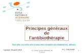 PL Toutain; Ecole Vétérinaire de Toulouse 1 Principes généraux de l'antibiothérapie P.L. TOUTAIN ECOLE NATIONALE VETERINAIRE T O U L O U S E Update 18.