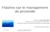Alain BouvierFlashes sur le management de proximité - Dijon 2009 - Topo 3 1 Flashes sur le management de proximité Recteur Alain BOUVIER Membre du Haut.