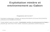 Exploitation minière et environnement au Gabon Programmes de 5 e et de 2 de Exploitation pédagogique réalisée par Maryse BAUDSON et Damien BOULONNAIS,