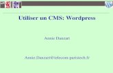 Utiliser un CMS: Wordpress Annie Danzart Annie.Danzart@telecom-paristech.fr.