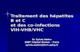 Traitement des hépatites B et C et des co-infections VIH-VHB/VHC Dr Sylvia Males SMIT Hôpital Bichat – Paris sylvia.males@bch.aphp.fr.