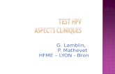 G. Lamblin, P. Mathevet HFME – LYON - Bron. frottis Test HPV vaccin ?