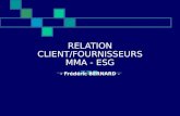 RELATION CLIENT/FOURNISSEURS MMA - ESG - Frédéric BERNARD -