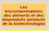 1 Les biocontaminations des aliments et des bioproduits (produits de la biotechnologie)
