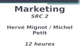 Marketing SRC 2 Herv© Mignot / Michel Petit 12 heures