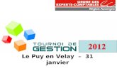 Le Puy en Velay – 31 janvier. Le Puy en Velay est sous la neige lorsque léquipe du Tournoi de gestion se réveille ce 31 janvier 2012 !!! Les étudiants.