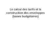 Le calcul des tarifs et la construction des enveloppes (bases budgétaires)