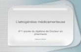 1 Liatrogénèse médicamenteuse 4 ème année du diplôme de Docteur en pharmacie Stéphane GIBAUD.