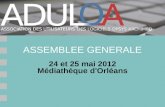 24 et 25 mai 2012 Médiathèque d'Orléans ASSEMBLEE GENERALE.