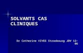 SOLVANTS CAS CLINIQUES Dr Catherine VIVES Strasbourg JDV 12-06.
