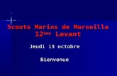 Scouts Marins de Marseille 12 ème Levant Jeudi 13 octobre Bienvenue.