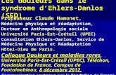 Les douleurs dans le syndrome dEhlers-Danlos (SED) Professeur Claude Hamonet, Médecine physique et réadaptation, Docteur en Anthropologie sociale Université