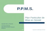 2009Inspection Académique de l'Orne P.P.M.S. Plan Particulier de Mise en Sûreté Isabelle BELLANGER, Correspondante Départementale Risques Majeurs.