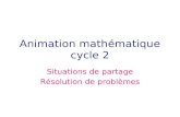 Animation mathématique cycle 2 Situations de partage Résolution de problèmes.
