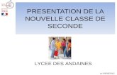 PRESENTATION DE LA NOUVELLE CLASSE DE SECONDE LYCEE DES ANDAINES Le 09/03/2010.