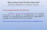 Baccalauréat Professionnel Epreuves obligatoires de langues vivantes Textes réglementaires de référence: Le BO n° 21 du 27 mai 2010 définit les modalités.