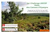 1er Challenge ASCEF TRAIL des Caisses dEpargne Organisé les 12,13 et 14 mai 2007 en forêt Domaniale de Rambouillet Le programme.