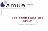 Les fondations des EPSCP Cadres réglementaires. P r é s e n t a t i o n décembre 2008 2 Les fondations et les universités Fondation : « affectation irrévocable.