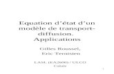 1 Equation détat dun modèle de transport- diffusion. Applications Gilles Roussel, Eric Ternisien LASL (EA2600) / ULCO Calais.