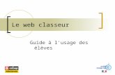 Le web classeur Guide à l'usage des élèves. un support de classement et de conservation de vos informations en matière dorientation un outil permettant.