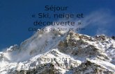 Séjour « Ski, neige et découverte » Classes de 5 ème et 4 ème 2010-2011 Collège PASTEUR - TOURS.