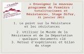 « Enseigner le nouveau programme de Première : totalitarismes et Résistance», Stage Difor, 31 janvier 2013 1 1. Le point sur la Résistance et les résistances.