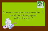 Consommation responsable : produits biologiques et/ou locaux ?