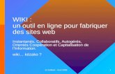 Jc Duflanc - Avril 2006 1 WIKI : un outil en ligne pour fabriquer des sites web Instantanés, Collaboratifs, Autogérés, Orientés Coopération et Capitalisation.