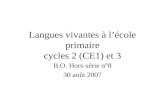 Langues vivantes à lécole primaire cycles 2 (CE1) et 3 B.O. Hors-série n°8 30 août 2007.
