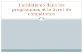 Lathlétisme dans les programmes et le livret de compétence.