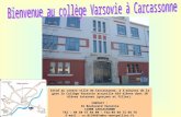 Situé au centre ville de Carcassonne, à 5 minutes de la gare le Collège Varsovie accueille 834 élèves dont 30 élèves internes (garçons et filles). CONTACT.