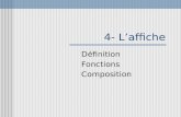 4- Laffiche Définition Fonctions Composition. Définition Cest un moyen visuel de communication de masse.
