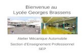 Bienvenue au Lycée Georges Brassens Section dEnseignement Professionnel SEP Atelier Mécanique Automobile.