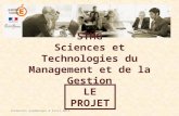STMG Sciences et Technologies du Management et de la Gestion LE PROJET Formation académique 4 Avril 2013 1.