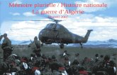 Mémoire plurielle / Histoire nationale La guerre dAlgérie 10 avril 2007.
