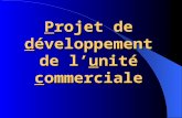 Projet de développement de lunité commerciale. Diaporama réalisé par le groupe de pilotage de la formation BTS MUC de lAcadémie de Nantes à partir : du.